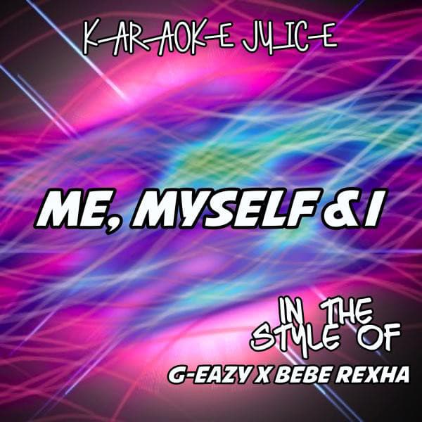 ME, MYSELF & I