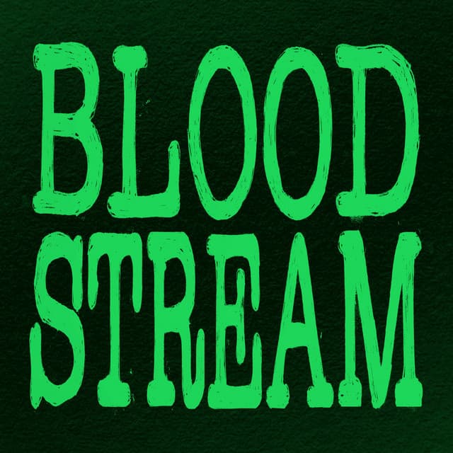 BLOODSTREAM